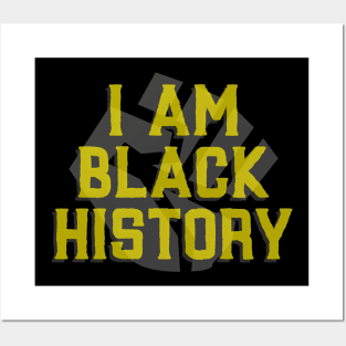 I AM BLACK HISTORY Posters and Art